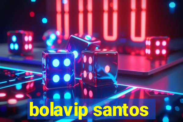 bolavip santos